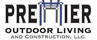 Premier Outdoor Living & Construction, LLC